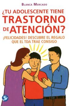 ¿tu adolescente tiene trastorno de atencion?-blanca mercado-9786077723929