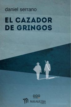 el cazador de gringos (ebook)-daniel serrano-9786078176229