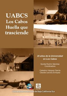 uabcs los cabos. huella que trasciende (ebook)-syndia rochín sánchez-celestino vázquez garcía-claudia carolina lacruhy enríquez-9786078925629