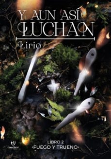 y aun asi luchan. fuego y trueno (ebook)-lirio martinolich-9786313063529