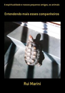 a espiritualidade e nossos pequenos amigos, os animais (ebook)-rui marini-9786500043129