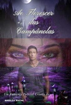 ao florescer das campanulas (ebook)-marilza monteiro da rocha-9786500830729