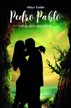 pedro pablo entre dos mundos (ebook)-odayr emilio-9786501058429