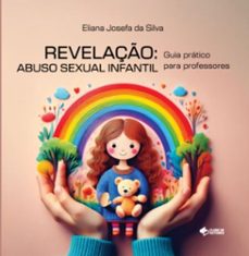 revelaço de abuso sexual infantil (ebook)-eliana josefa da silva-9786501233529