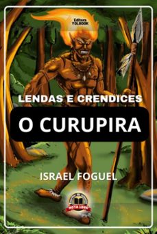 lendas e crendices: o curupira (ebook)-israel foguel-9786501298429