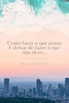 como fazer o que posso e deixar de fazer o que no devo... (ebook)-alessandra terra lapa da d'avila-9786501353029