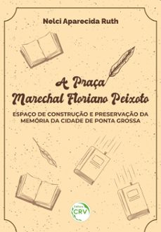 a praça marechal floriano peixoto (ebook)-9786525139029