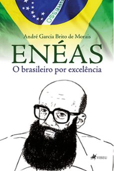 enéas, o brasileiro por excelência-andré garcia brito de morais-9786525414829