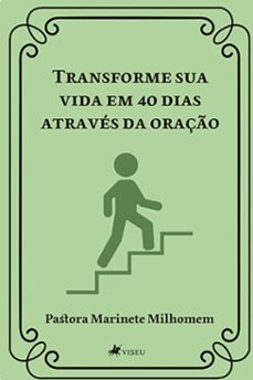 transforme sua vida em 40 dias atraves da oraço (ebook)-pastora marinete milhomem-9786525493329