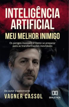 inteligencia artificial, meu melhor inimigo (ebook)-vagner cassol-9786527082729