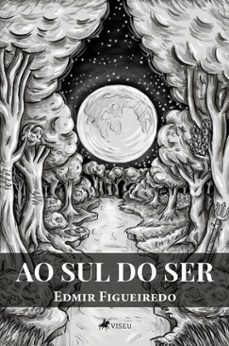 ao sul do ser (ebook)-edmir figueiredo-9786528023929