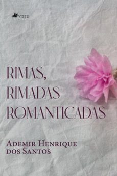 rimas, rimadas romanticadas (ebook)-ademir henrique dos santos-9786528033829