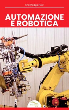 automazione e robotica (ebook)-knowledge flow-9786542418329