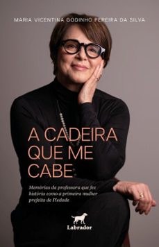 a cadeira que me cabe (ebook)-maria vicentina godinho pereira da silva-9786550441029