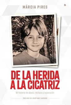 de la herida a la cicatriz (ebook)-márcia pires-9786554450829