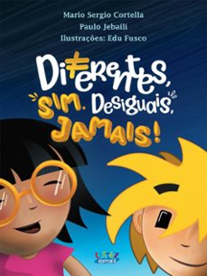 diferentes, sim. desiguais, jamais! (ebook)-mario sergio cortella-paulo jebaili-9786555552829