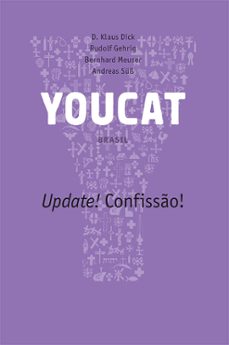 youcat - update! confisso! (ebook)-d. klaus dick-rudolf gehrig-bernhard meuser-9786555625929