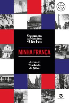 dicionario da memoria afetiva - minha frança (ebook)-juremir machado da silva-9786557591529