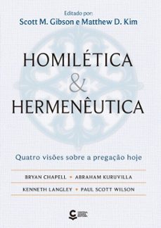 homiletica &amp; hermeneutica (ebook)-bryan chapell-abraham kuruvilla-kenneth langley-9786557601129