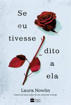 se eu tivesse dito a ela  amor, tragedia e luto se misturam nesta sequencia do sucesso "se ele estivesse comigo" (ebook)-laura nowlin-9786560051829