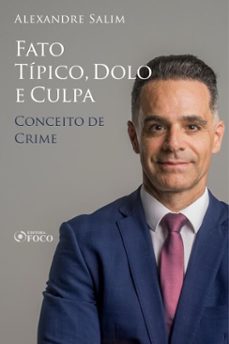 direito penal - 3. fato tipico, dolo e culpa - conceito de crime (ebook)-alexandre salim-9786561204729