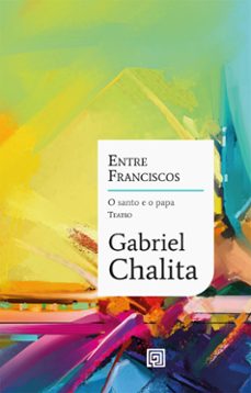 entre franciscos (ebook)-gabriel chalita-9786561430029