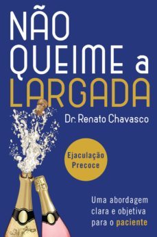no queime a largada (ebook)-dr. renato chavasco-9786580430529