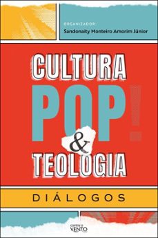 cultura pop &amp; teologia (ebook)-sandonaity monteiro amorim júnior-9786583604729