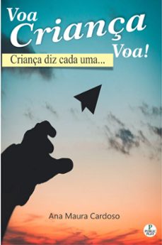 voa criança voa! (ebook)-ana maura cardoso-9786584673229