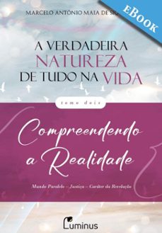 a verdadeira natureza de tudo na vida  tomo 2 (ebook)-marcelo antônio maia de siqueira-9786587210629