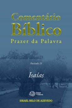 comentário bíblico prazer da palavra, fascículo 23 — isaías (ebook)-israel belo de azevedo-9786589202929