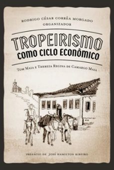 tropeirismo como ciclo economico (ebook)-rodrigo césar corrêa morgado-9786599361029