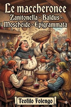 le maccheronee / zanitonella - baldus - moscheide - epigrammata (ebook)-9786726026029