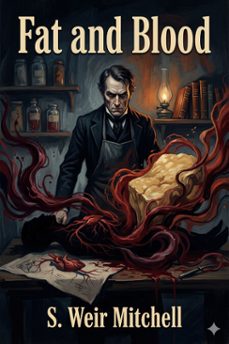 fat and blood / an essay on the treatment of certain forms of neurasthenia and hysteria (ebook)-9786726034529