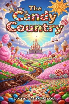 the candy country (ebook)-louisa may alcott-9786726560929