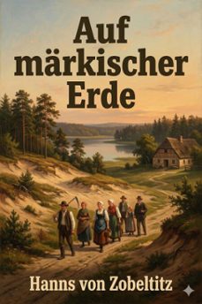 auf markischer erde (ebook)-hanns von zobeltitz-9786726569229