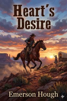 heart's desire / the story of a contented town, certain peculiar citizens, and two fortunate lovers / a novel (ebook)-emerson hough-9786726582129