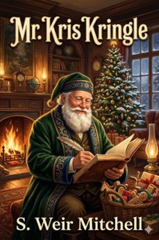 mr. kris kringle: a christmas tale (ebook)-s. weir mitchell-9786726584529