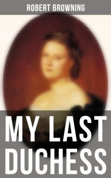 my last duchess (ebook)-robert browning-9788027236329