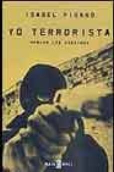 yo terrorista: hablan los asesinos-9788401378829
