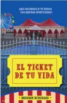 el ticket de tu vida-brendon burchard-9788408063629