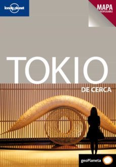 tokio de cerca 3 (geoplaneta 2012) (lonely planet)-wendy yanagihara-brandon presser-9788408109129