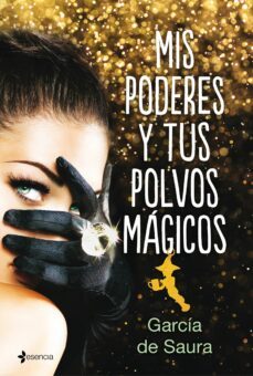 (pe) mis poderes y tus polvos magicos-carmen maria garcia de saura-9788408192329
