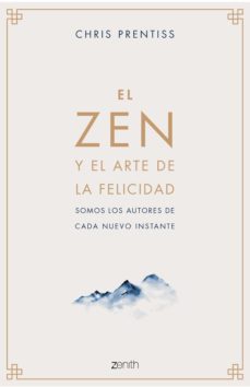 el zen y el arte de la felicidad (ebook)-chris prentiss-9788408222729