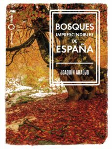 bosques imprescindibles de españa-9788408239529