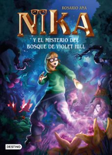 los misterios de nika 2. el misterio del bosque de violet hill-9788408269229