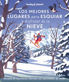 los mejores lugares para esquiar y disfrutar de la nieve (lonely planet)-9788408286929
