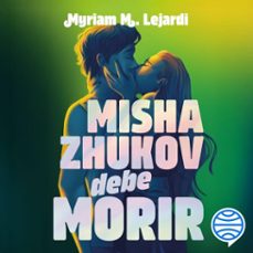 misha zhukov debe morir (audiolibro)-myriam m. lejardi-9788408307129