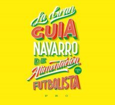 la gran guia navarro de alimentacion para el futbolista profesion al-9788409012329
