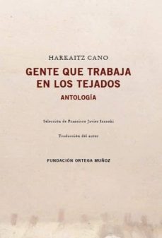 gente que trabaja en los tejados-harkaitz cano-9788409149629